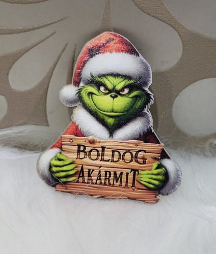 Formára vágott Grinch tábla-Boldog akármit